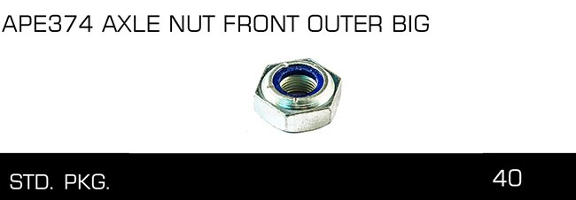 APE374 AXLE NUT FRONT OUTER BIG APE374 AXLE NUT FRONT OUTER BIG